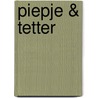 Piepje & Tetter door M. Buis-van Kampen