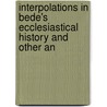 Interpolations in Bede's Ecclesiastical History and Other An door James Watson