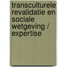 Transculturele Revalidatie en Sociale Wetgeving / Expertise door A.J. van Dijk
