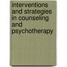 Interventions And Strategies In Counseling And Psychotherapy by Richard E. Watts