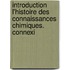 Introduction L'Histoire Des Connaissances Chimiques. Connexi