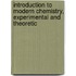 Introduction To Modern Chemistry, Experimental And Theoretic