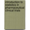 Introduction To Statistics In Pharmaceutical Clinical Trials door Todd A. Durham