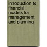 Introduction to Financial Models for Management and Planning door John P. Daley