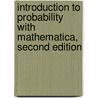 Introduction to Probability with Mathematica, Second Edition door Kevin J. Hastings