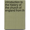 Introduction to the History of the Church of England from th door henry Offley. Wakeman
