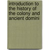 Introduction to the History of the Colony and Ancient Domini door Samuel Legrand Campbell