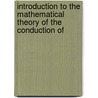 Introduction to the Mathematical Theory of the Conduction of door Horatio Scott Carslaw