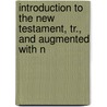 Introduction to the New Testament, Tr., and Augmented with N door Johann David Michaelis