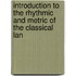 Introduction to the Rhythmic and Metric of the Classical Lan