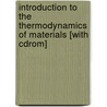 Introduction To The Thermodynamics Of Materials [with Cdrom] door David R. Gaskell