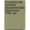 Inventaire Des Archives Dpartementales Postrieures 1789, Sei by Seine-et-Marne Archives