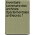 Inventaire Sommaire Des Archives Dpartementales Antrieures 1