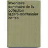 Inventaire Sommaire de La Collection Lazare-Montassier Conse door Seine Archives