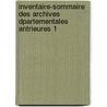 Inventaire-Sommaire Des Archives Dpartementales Antrieures 1 by Camille Bloch