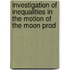 Investigation of Inequalities in the Motion of the Moon Prod