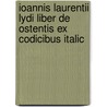 Ioannis Laurentii Lydi Liber de Ostentis Ex Codicibus Italic door Joannes Laurentius