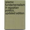 Islamic Fundamentalism in Egyptian Politics, Updated Edition by Barry Rubin