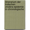 Itinerarium Der Indischen Cholera-Epidemie in Chronologische door Carl Matthaeus Wierrer