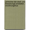 Jahrbcher Der Straf- Und Besserungs-Anstalten, Erziehungshus door Nicolaus Heinrich Julius
