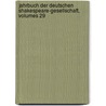 Jahrbuch Der Deutschen Shakespeare-Gesellschaft, Volumes 29 door Deutsche Shakespeare-Gesellschaft
