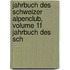 Jahrbuch Des Schweizer Alpenclub, Volume 11 Jahrbuch Des Sch