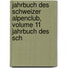 Jahrbuch Des Schweizer Alpenclub, Volume 11 Jahrbuch Des Sch door Schweizer Alpenclub