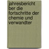 Jahresbericht Ber Die Fortschritte Der Chemie Und Verwandter by Justus Liebig