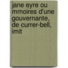 Jane Eyre Ou Mmoires D'Une Gouvernante, de Currer-Bell, Imit by Charlotte Brontï¿½