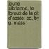 Jeune Sibrienne, Le Lpreux de La Cit D'Aoste, Ed. by G. Mass