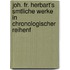 Joh. Fr. Herbart's Smtliche Werke in Chronologischer Reihenf