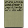 Johann Joachim Winckelmann's Geschichte Der Kunst Des Altert by Julius Lessing