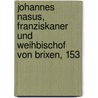 Johannes Nasus, Franziskaner Und Weihbischof Von Brixen, 153 door pf Johann Baptist