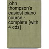 John Thompson's Easiest Piano Course - Complete [with 4 Cds] door John Thompson