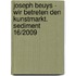 Joseph Beuys - Wir betreten den Kunstmarkt. Sediment 16/2009