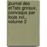 Journal Des Et?ats Gnraux, Convoqus Par Louis Xvi., Volume 3 door Constituant France. Assembl