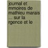 Journal Et Mmoires de Mathieu Marais ... Sur La Rgence Et Le