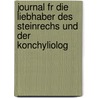 Journal Fr Die Liebhaber Des Steinrechs Und Der Konchyliolog door Anonymous Anonymous