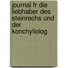 Journal Fr Die Liebhaber Des Steinrechs Und Der Konchyliolog door Onbekend