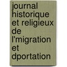 Journal Historique Et Religieux de L'Migration Et Dportation by Lubersac