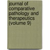 Journal Of Comparative Pathology And Therapeutics (Volume 9) door Unknown Author