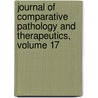 Journal Of Comparative Pathology And Therapeutics, Volume 17 door Onbekend