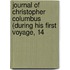Journal of Christopher Columbus (During His First Voyage, 14