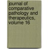 Journal of Comparative Pathology and Therapeutics, Volume 16 door Onbekend