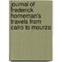 Journal of Frederick Horneman's Travels from Cairo to Mourzo