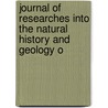 Journal of Researches Into the Natural History and Geology o by Professor Charles Darwin