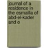 Journal of a Residence in the Esmailla of Abd-El-Kader and o