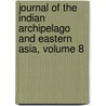 Journal of the Indian Archipelago and Eastern Asia, Volume 8 door Onbekend