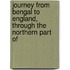 Journey from Bengal to England, Through the Northern Part of
