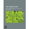 Judges' Cave; Being a Romance of the New Haven Colony in the by Margaret Sidney